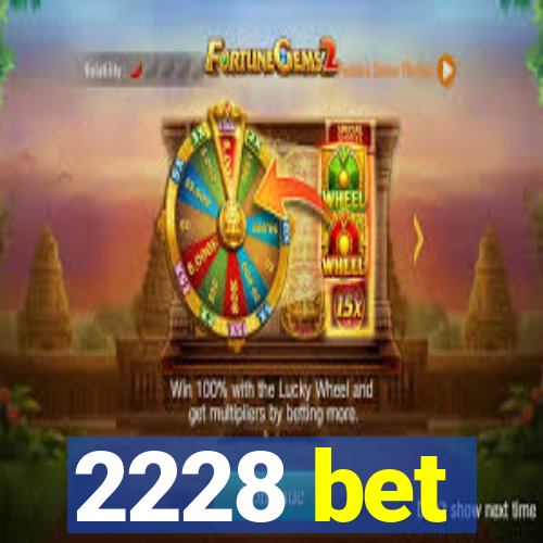 2228 bet